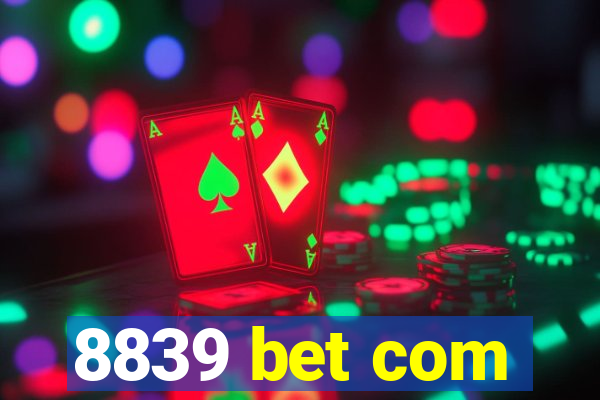 8839 bet com